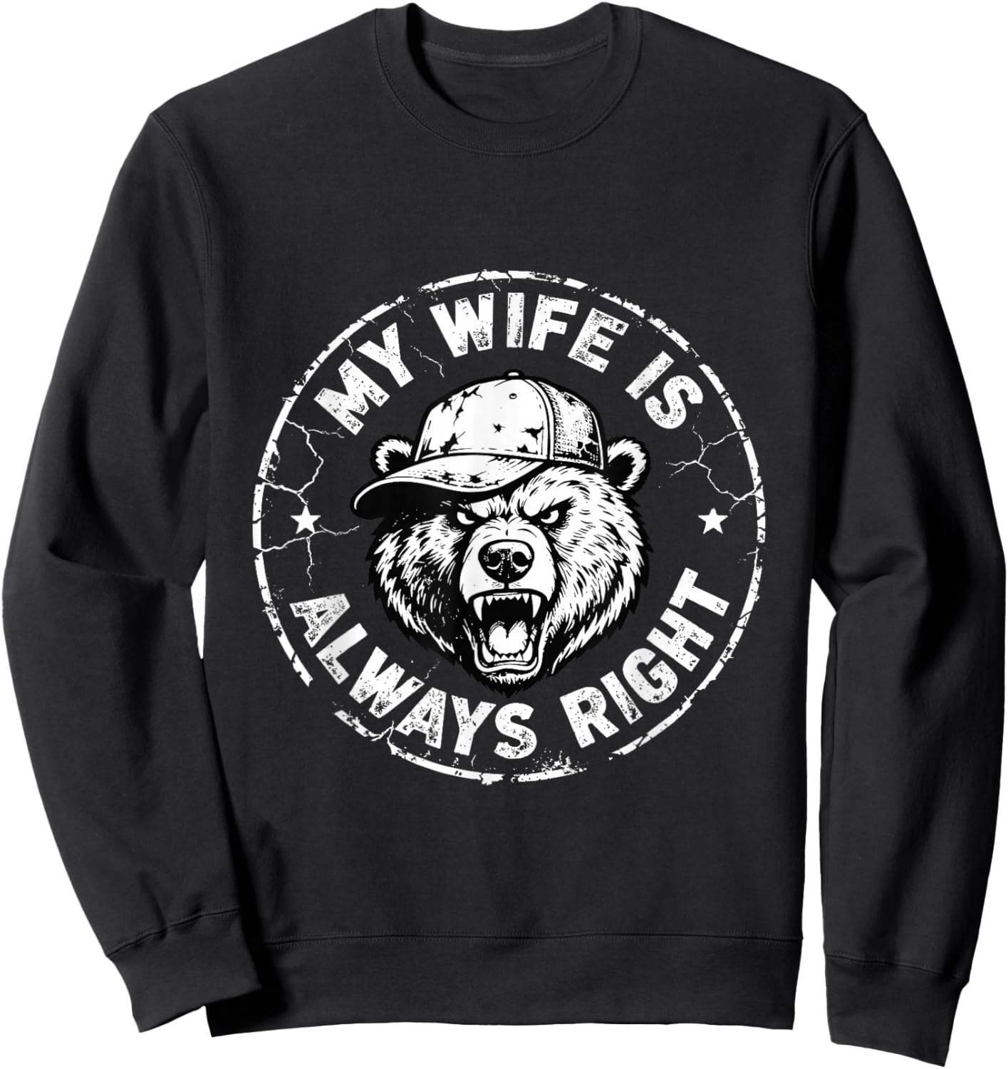 My Wife is Always Right | Funny Men Husband Valentine Sweatshirt - Sweatshirt | Black