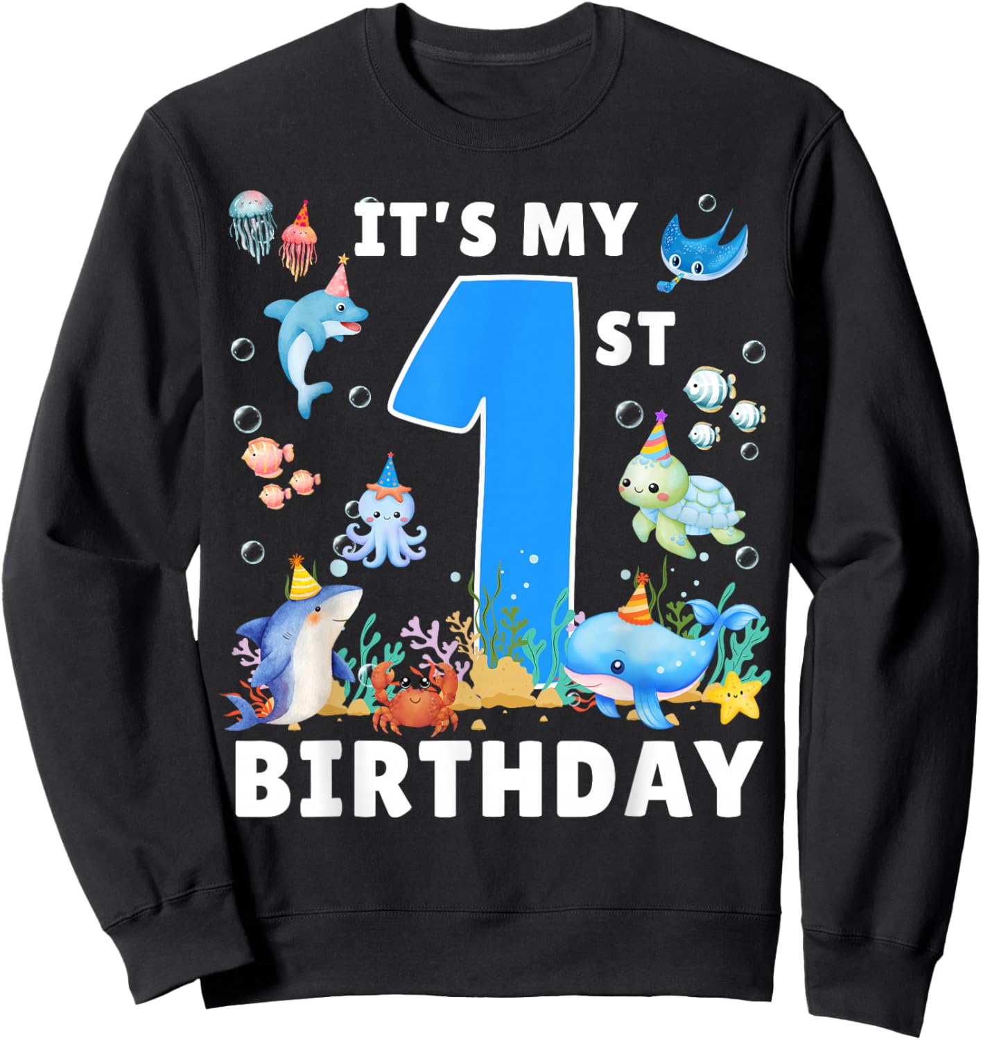 1st Birthday Under The Sea 1 Years Old Ocean Party Theme Sweatshirt - Sweatshirt | Black