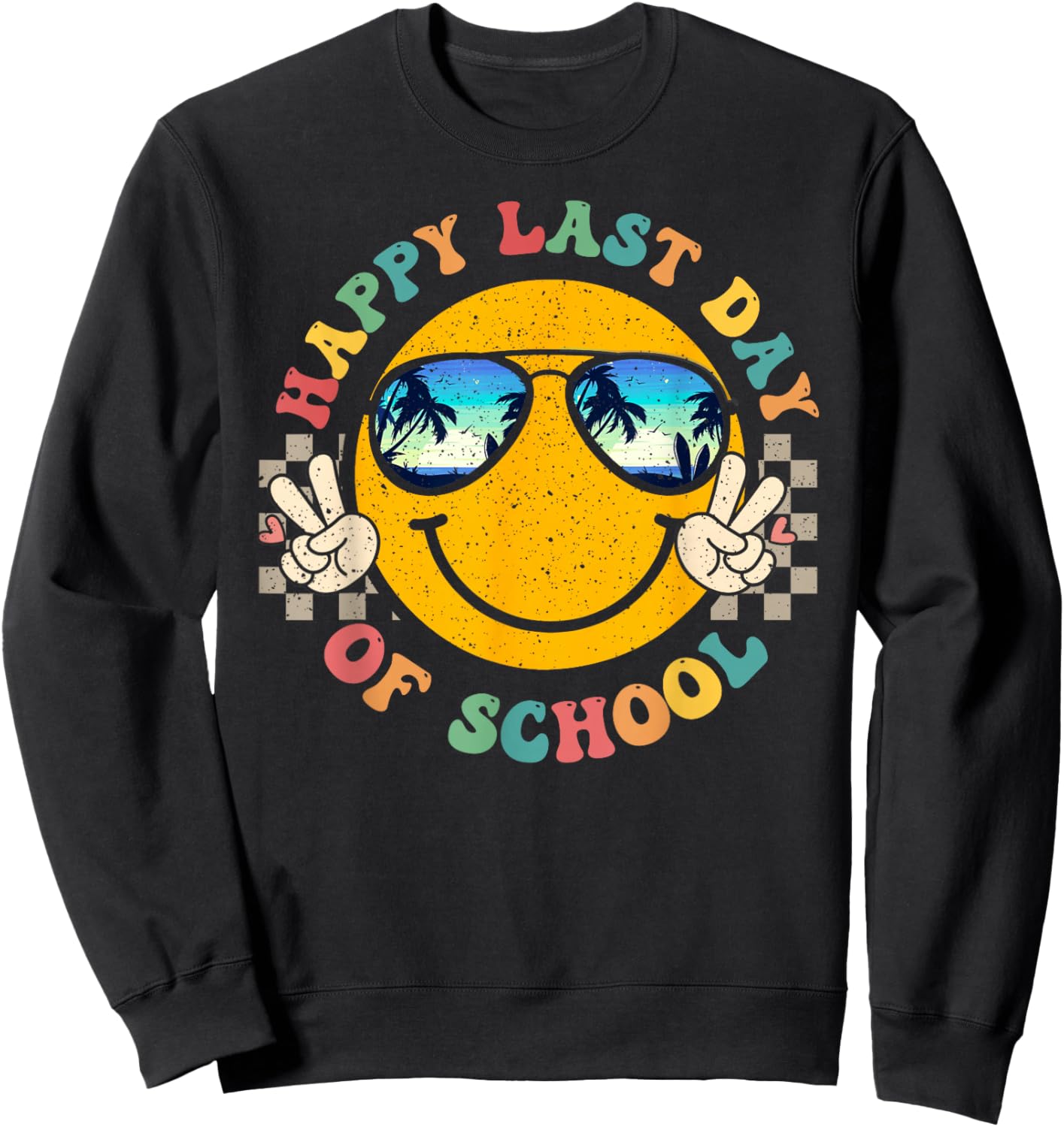 Happy Last Day of School Smile Face Retro Teacher Summer Sweatshirt - Sweatshirt | Black