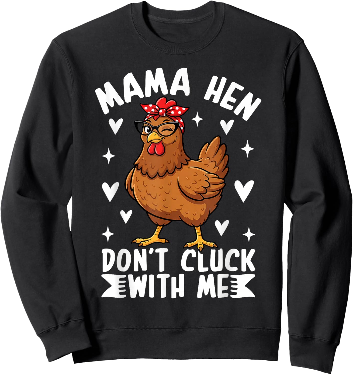 Mama Hen Dont Cluck with Me Funny Bandana Chicken Mom Sweatshirt - Sweatshirt | Black