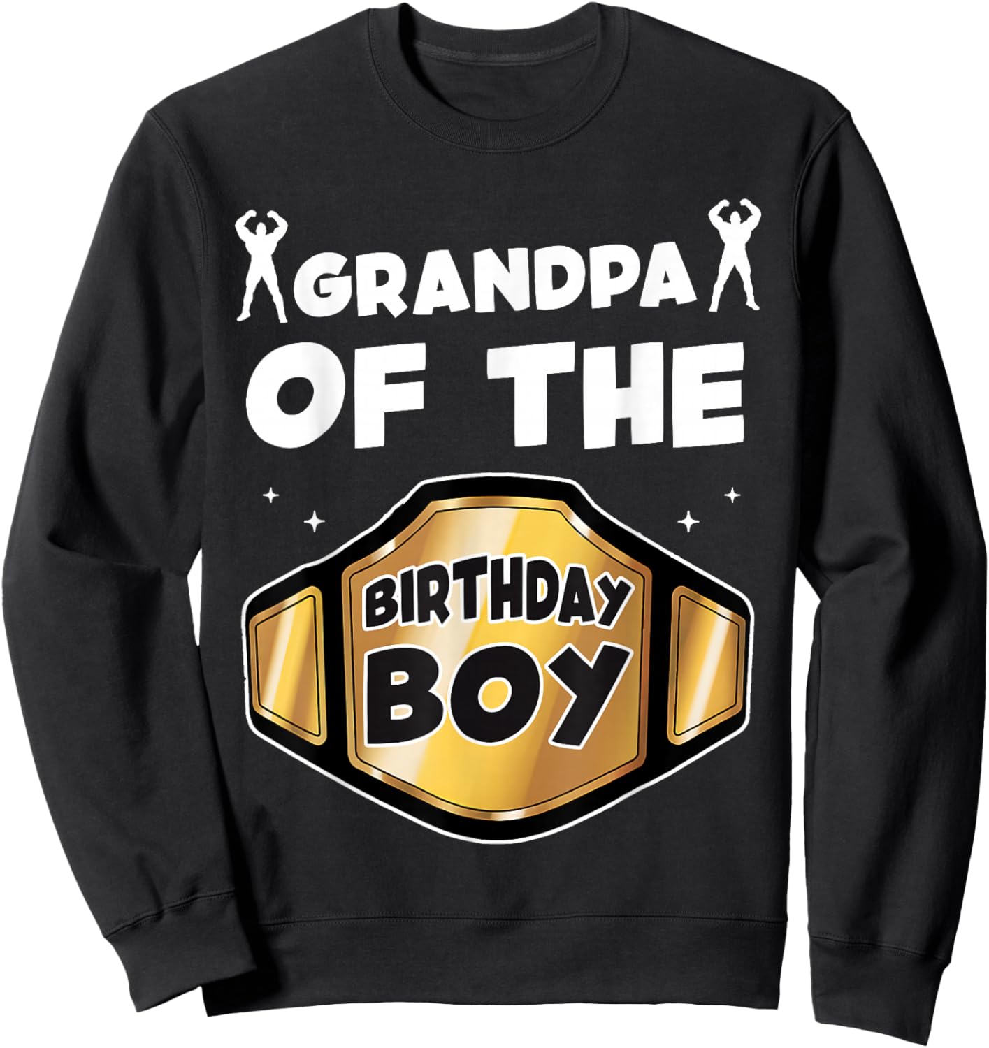 Grandpa of The Birthday Boy Wrestling Belt Birthday Boys Sweatshirt - Sweatshirt | Black