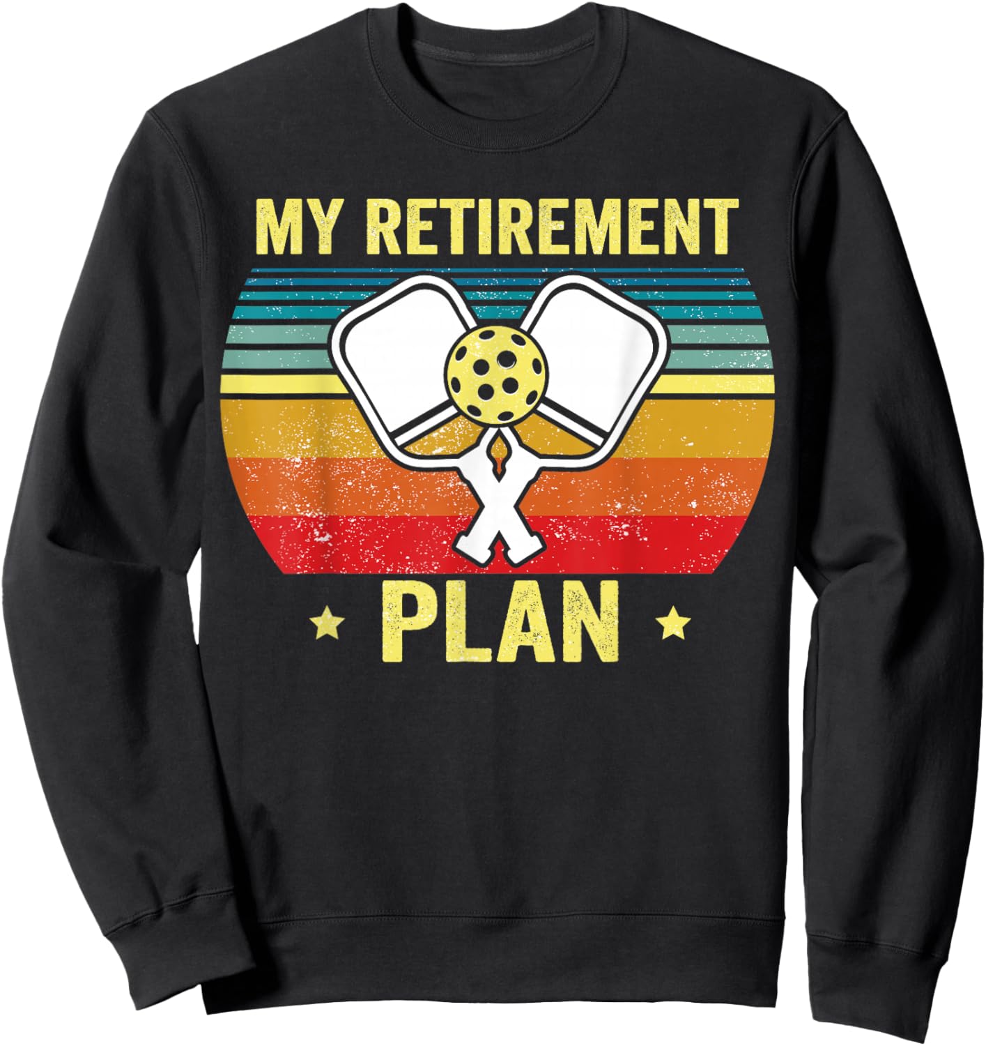 My Retirement Plan Funny Pickleball, Retired Dad Sweatshirt - Sweatshirt | Black