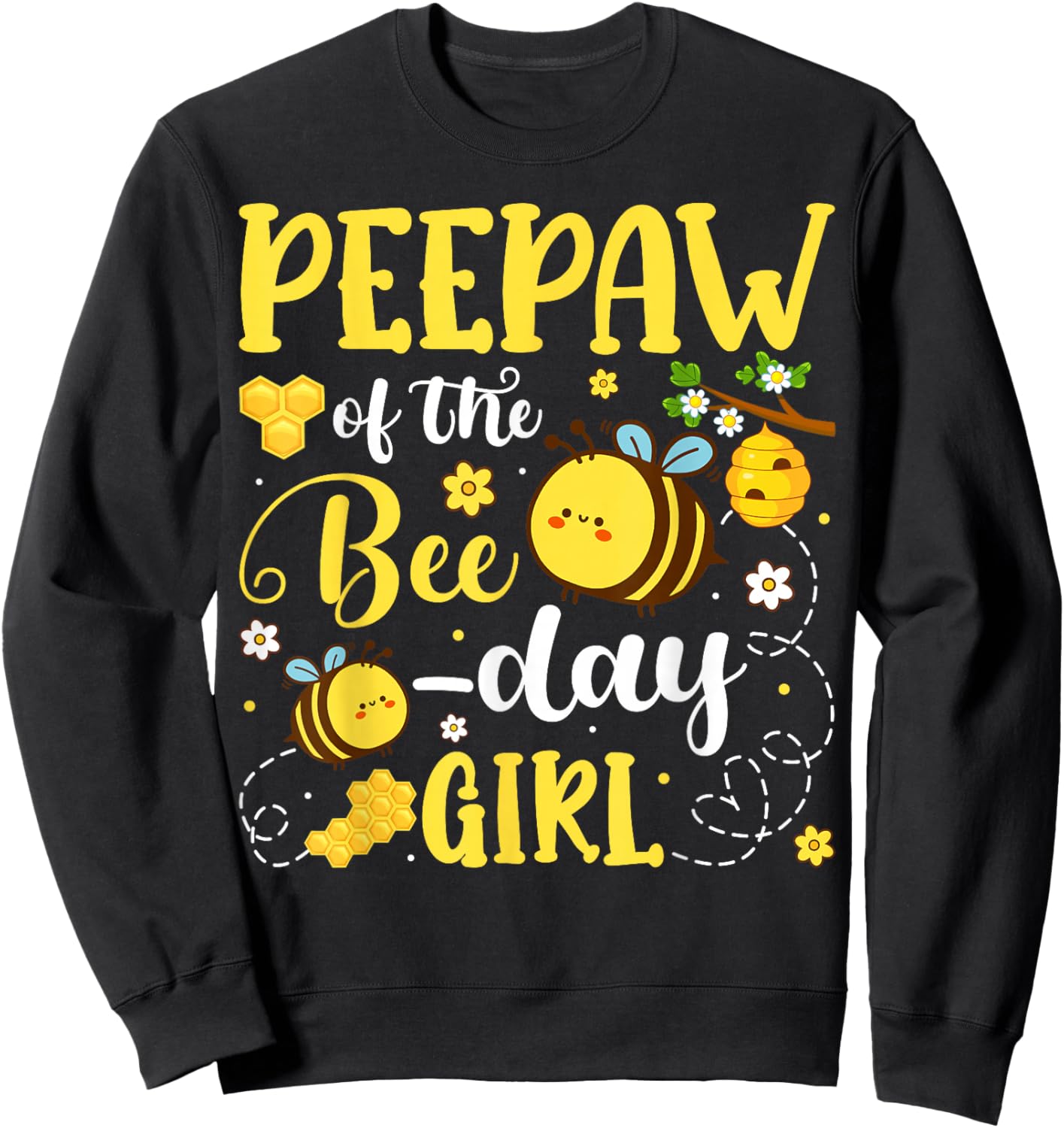 Peepaw of The Bee-Day Girl Birthday Party Matching Family Sweatshirt - Sweatshirt | Black