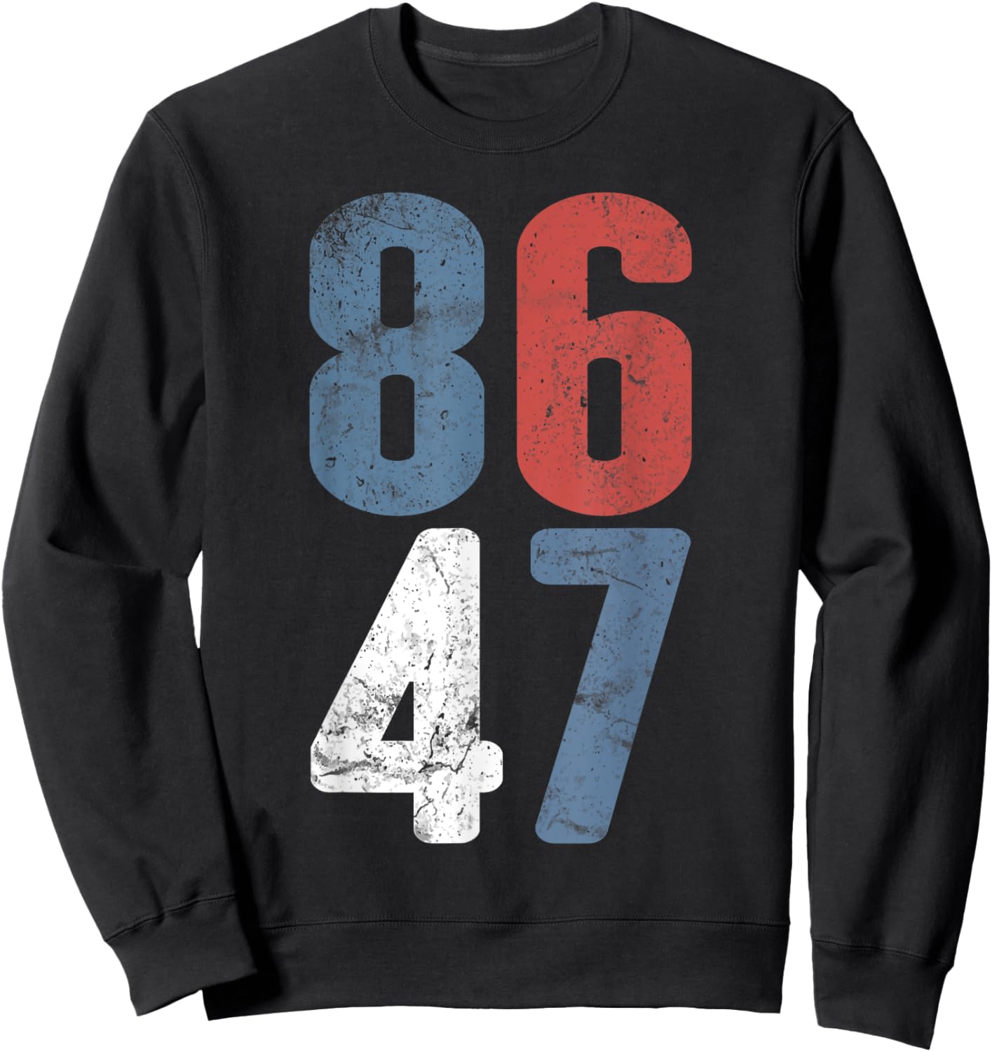 86 47 Anti-Trump Vintage 8647 Sweatshirt - Sweatshirt | Black