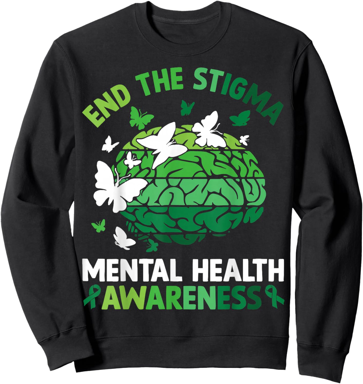 End The Stigma Mental Health Matters Mental Health Awareness Sweatshirt - Sweatshirt | Black