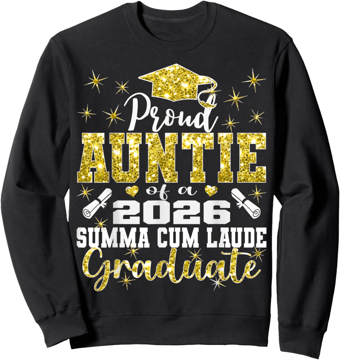 Proud Auntie of 2026 Summa Cum Laude Graduate 26 Sweatshirt - Sweatshirt | Black