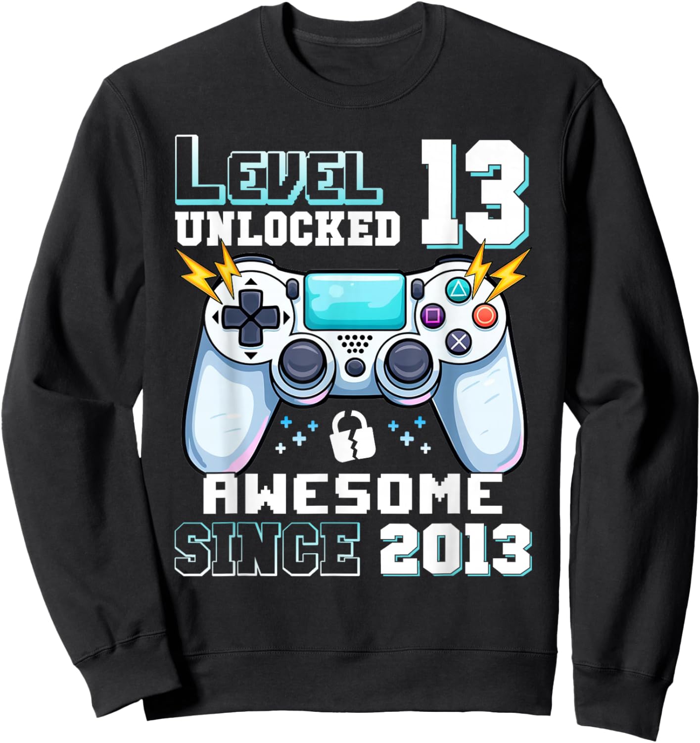 Level 13 Unlocked Video Game 13 Year Old Boy 13 Years Sweatshirt - Sweatshirt | Black
