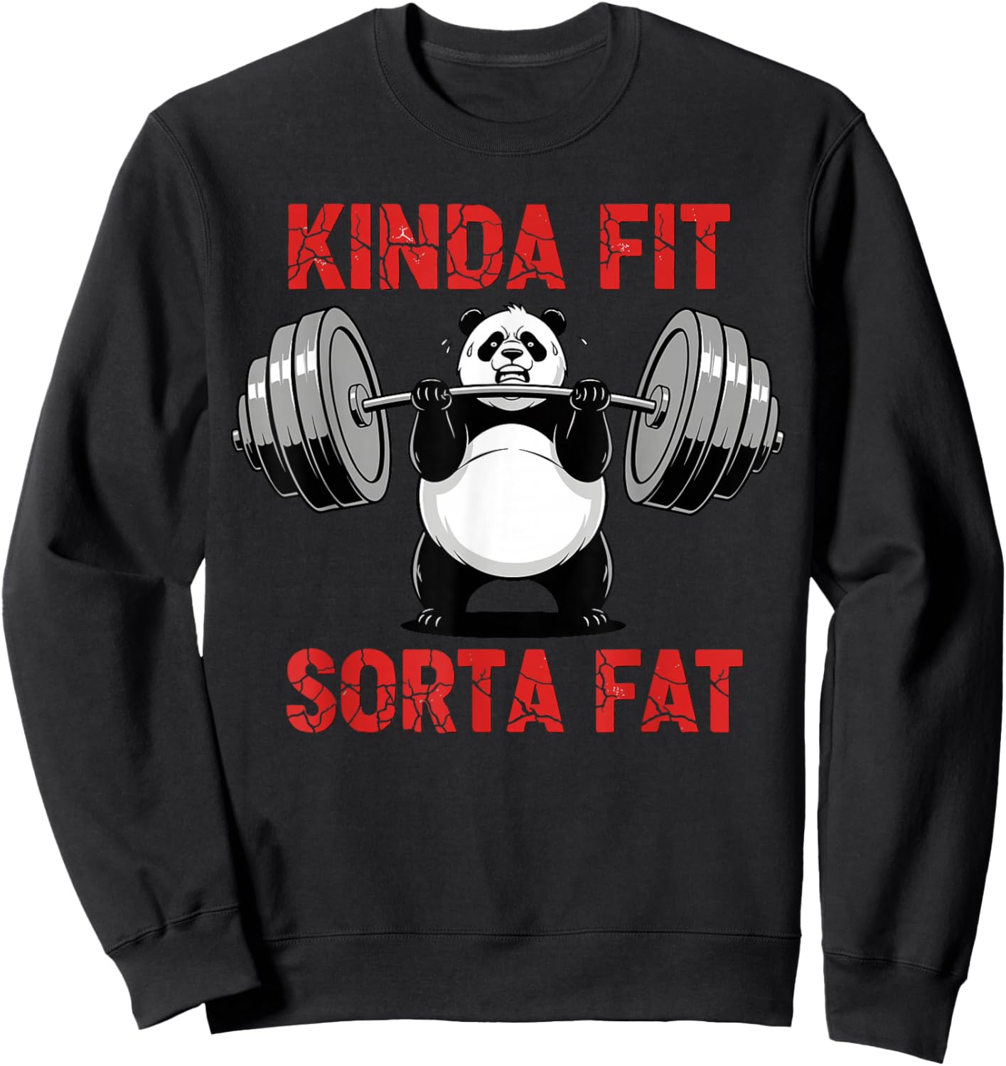 Powerlifting Fat Guy Shirt Kinda Fit Sorta Fat Panda Sweatshirt - Sweatshirt | Black