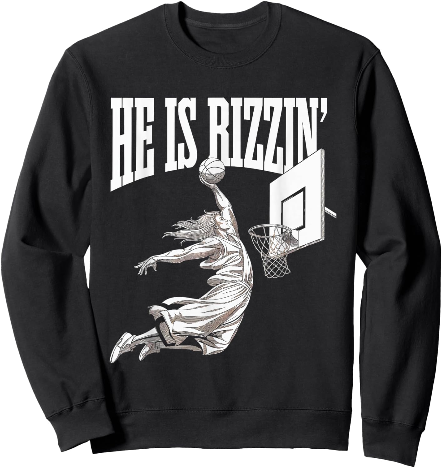 He Is Rizzin Basketball Jesus Dunk Memes Humor Sweatshirt - Sweatshirt | Black