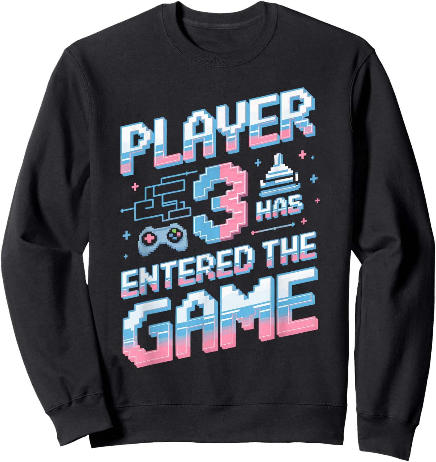 Player 3 Has Entered the Game Gender Reveal Sweatshirt - Sweatshirt | Black