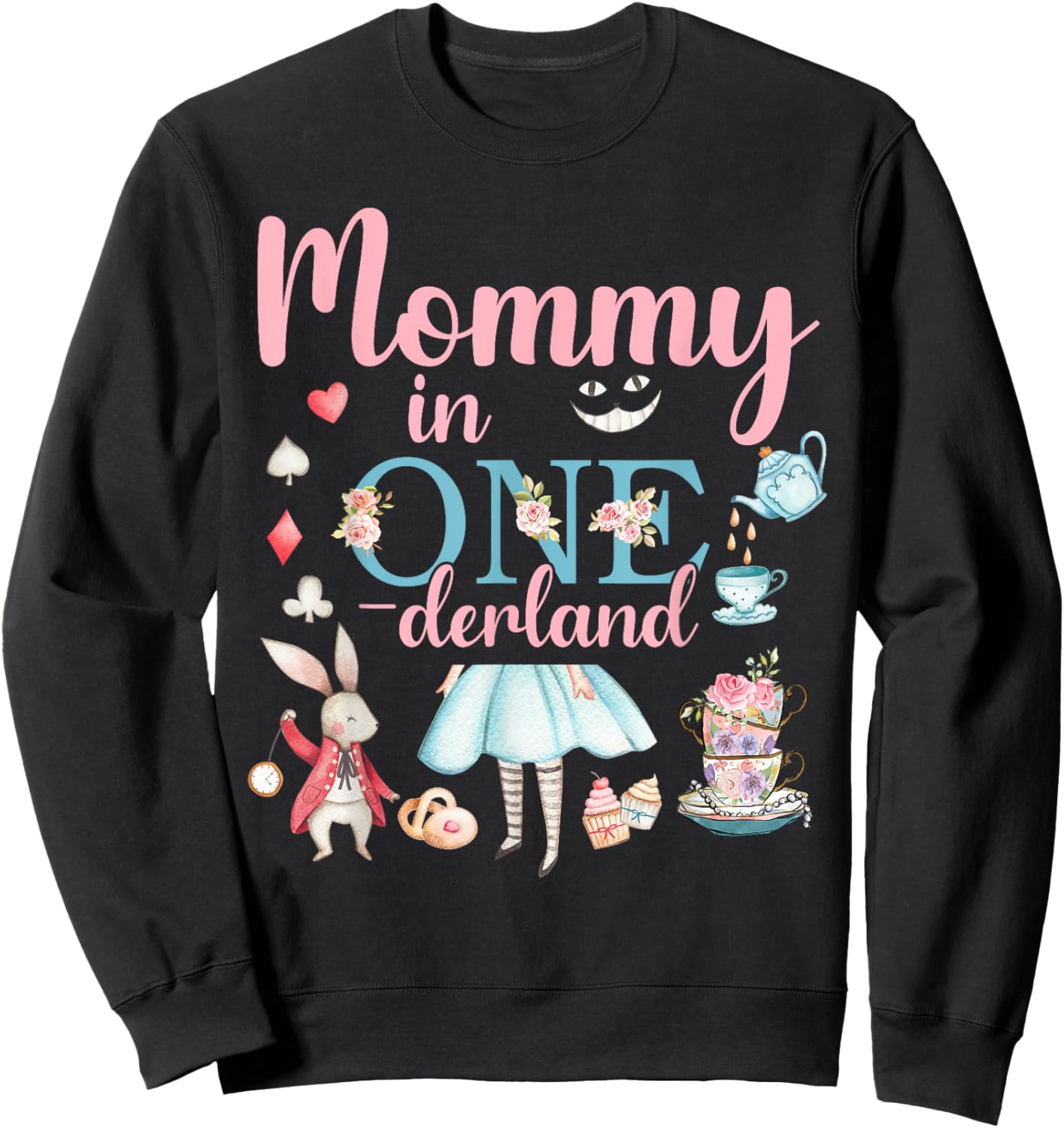 Mommy Of The Birthday Girl - Mommy In Onderland Birthday Sweatshirt - Sweatshirt | Black