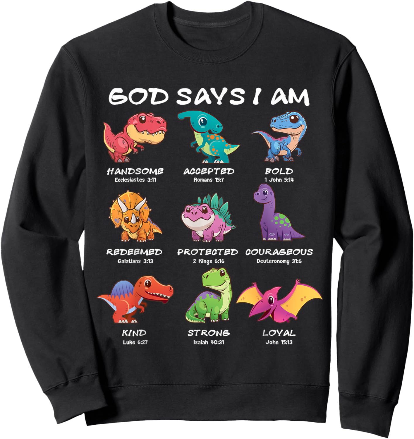 God Says I Am Dinosaur Funny Dino Kids Boys Bible Verse Sweatshirt - Sweatshirt | Black