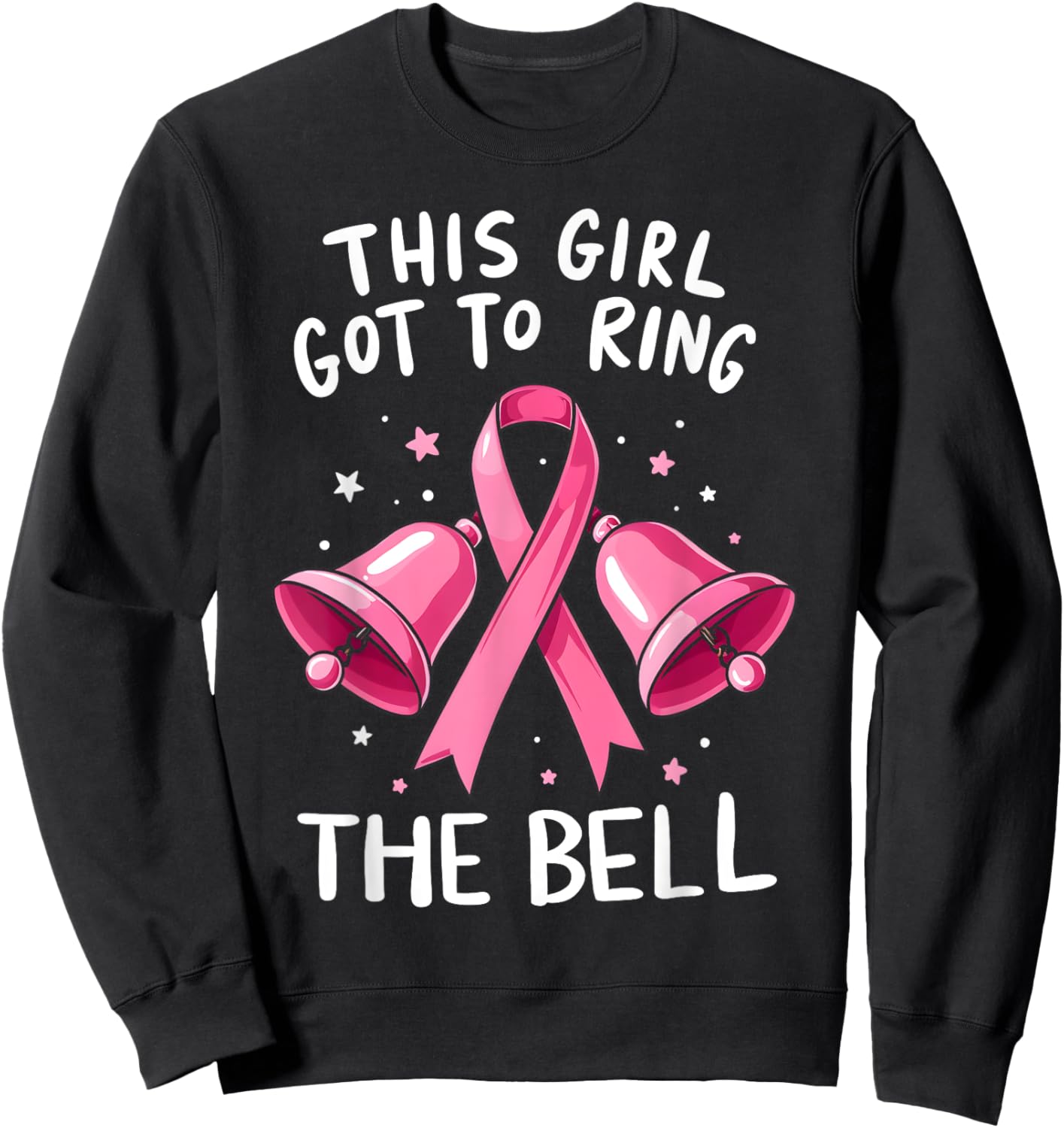 This Girl Got to Ring the Bell Breast Cancer Awareness Women Sweatshirt - Sweatshirt | Black