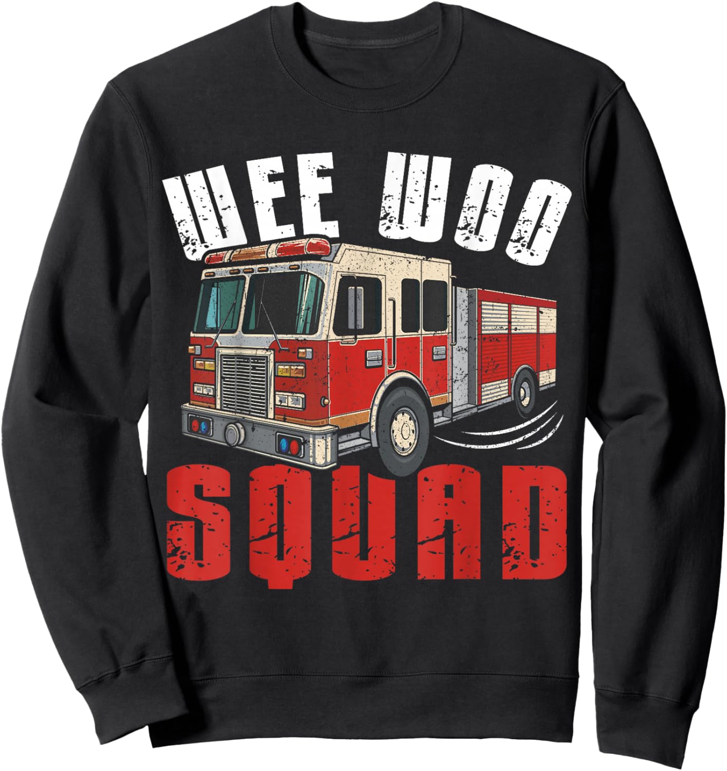 Wee Woo Squad Funny Firefighter Fire Truck Fireman Men Women Sweatshirt - Sweatshirt | Black