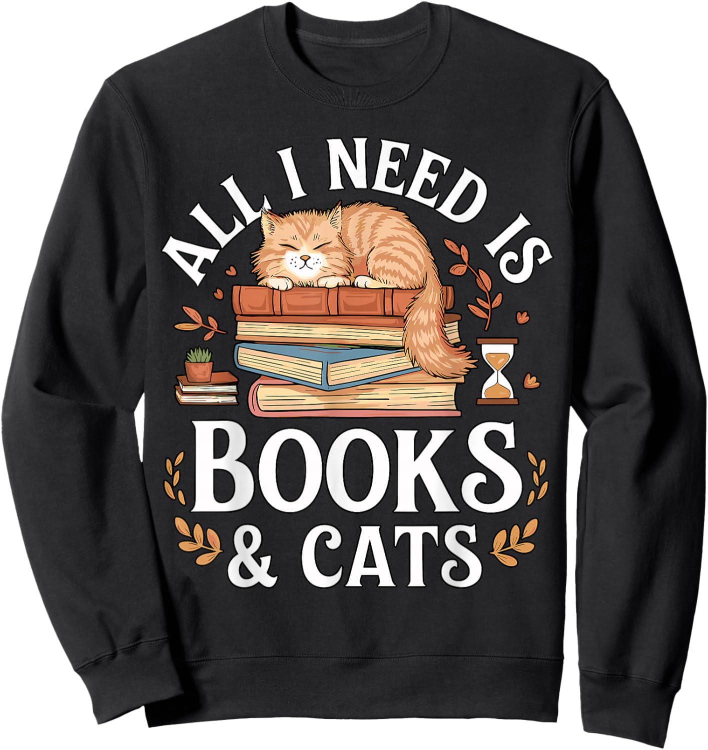 All I Need is Books and Cats Reading Sweatshirt - Sweatshirt | Black
