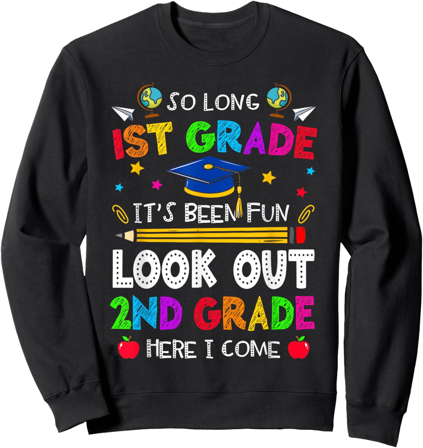 So Long 1st Grade Graduation 2nd Grade Here I Come 2024 Sweatshirt - Sweatshirt | Black