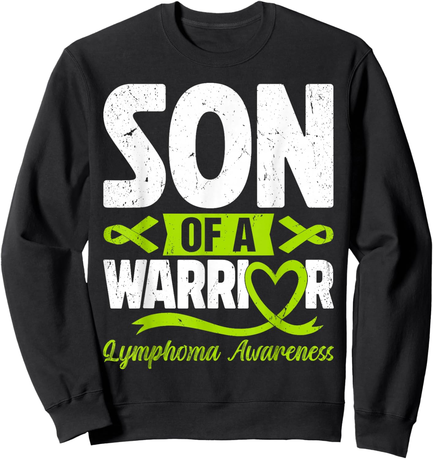 Son Of A Warrior Lymphoma Awareness Lime Green Ribbon Sweatshirt - Sweatshirt | Black