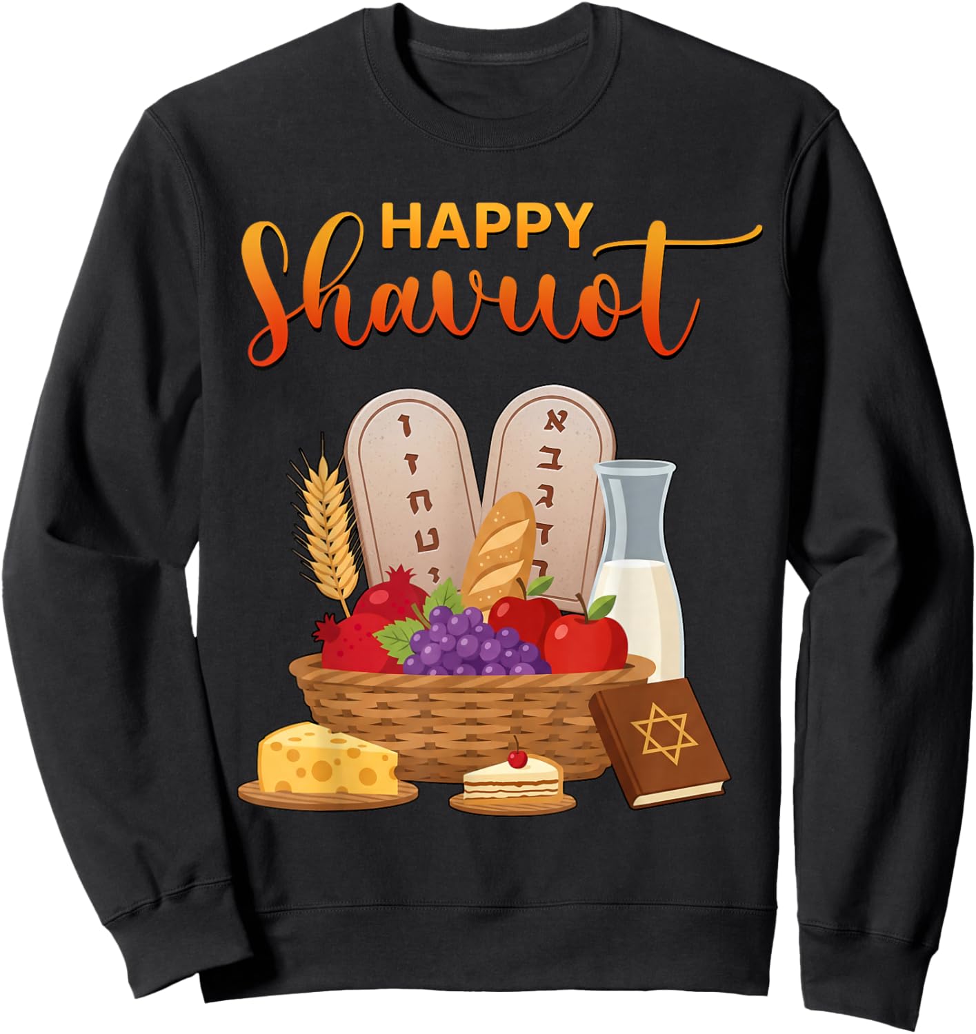 Happy Shavuot Fruits Food Israel Jewish Harvest Celebrations Sweatshirt - Sweatshirt | Black