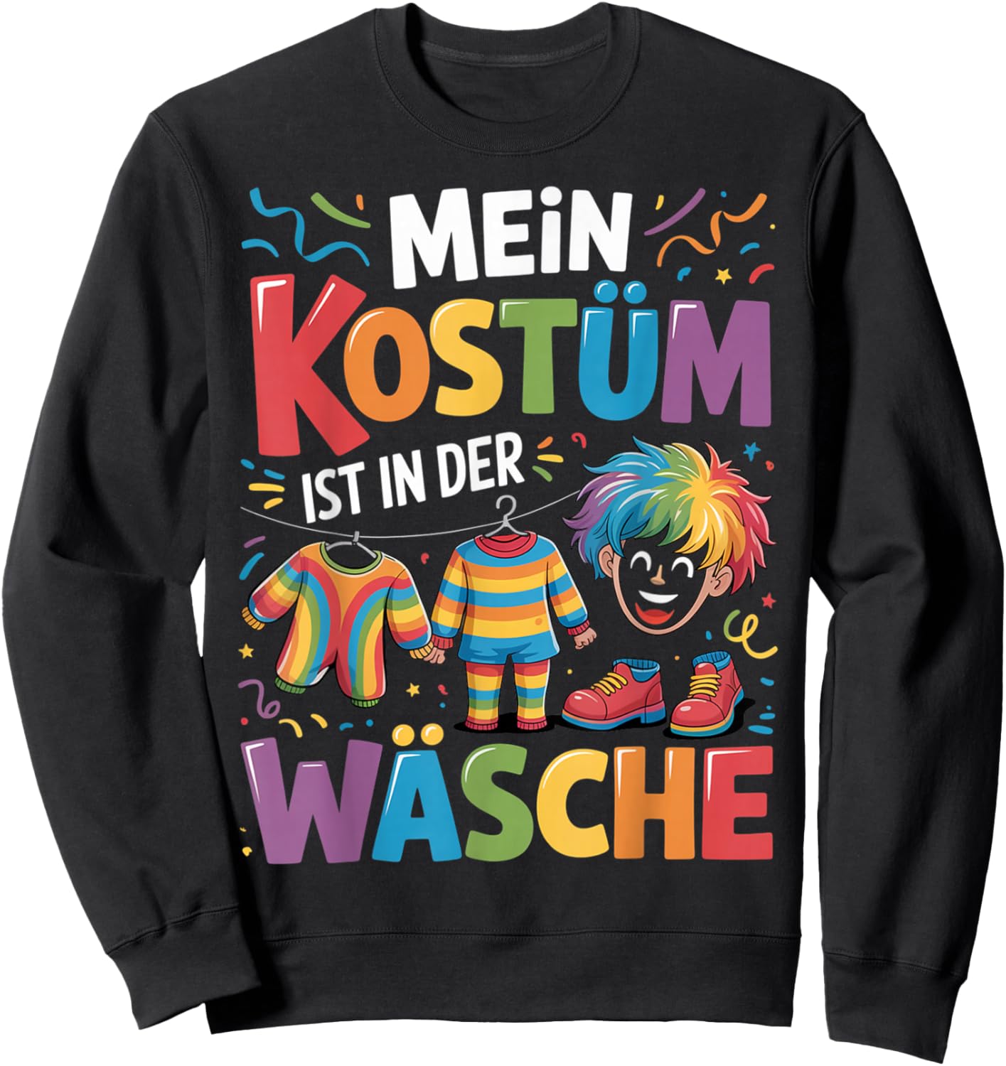 Mein Kostüm ist in der Wäsche Clown Carnival Men's Women's Sweatshirt - Sweatshirt | Black