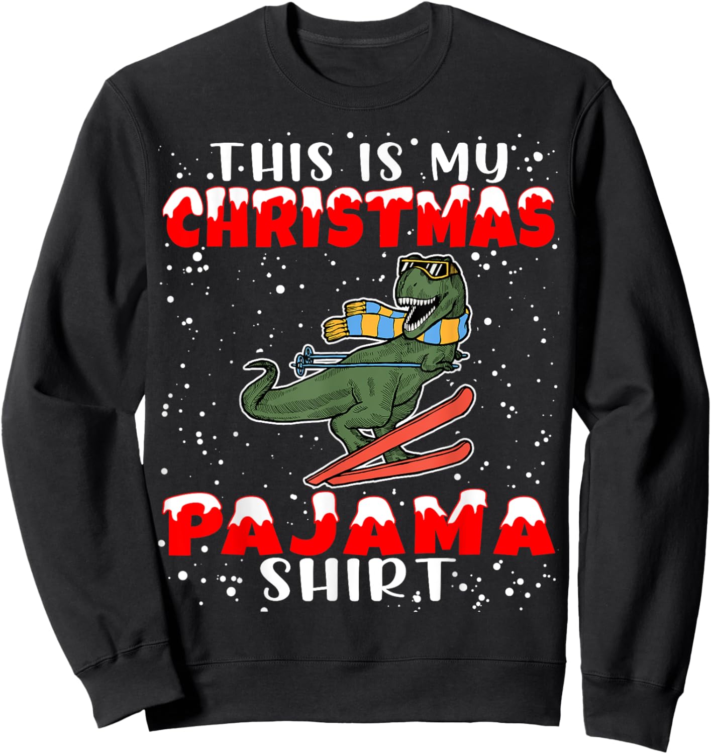Christmas Pajama Shirt Funny Xmas Skiing Gift Skiers Sweatshirt - Sweatshirt | Black