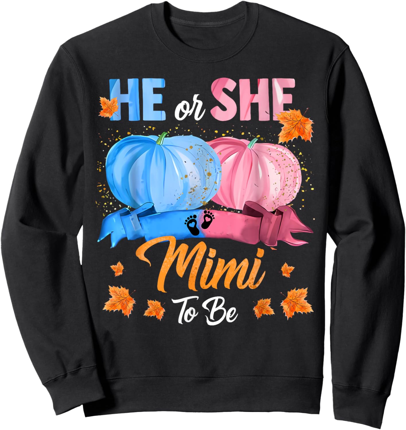 Halloween Pumpkin Gender Reveal He or She Mimi To Be Sweatshirt - Sweatshirt | Black