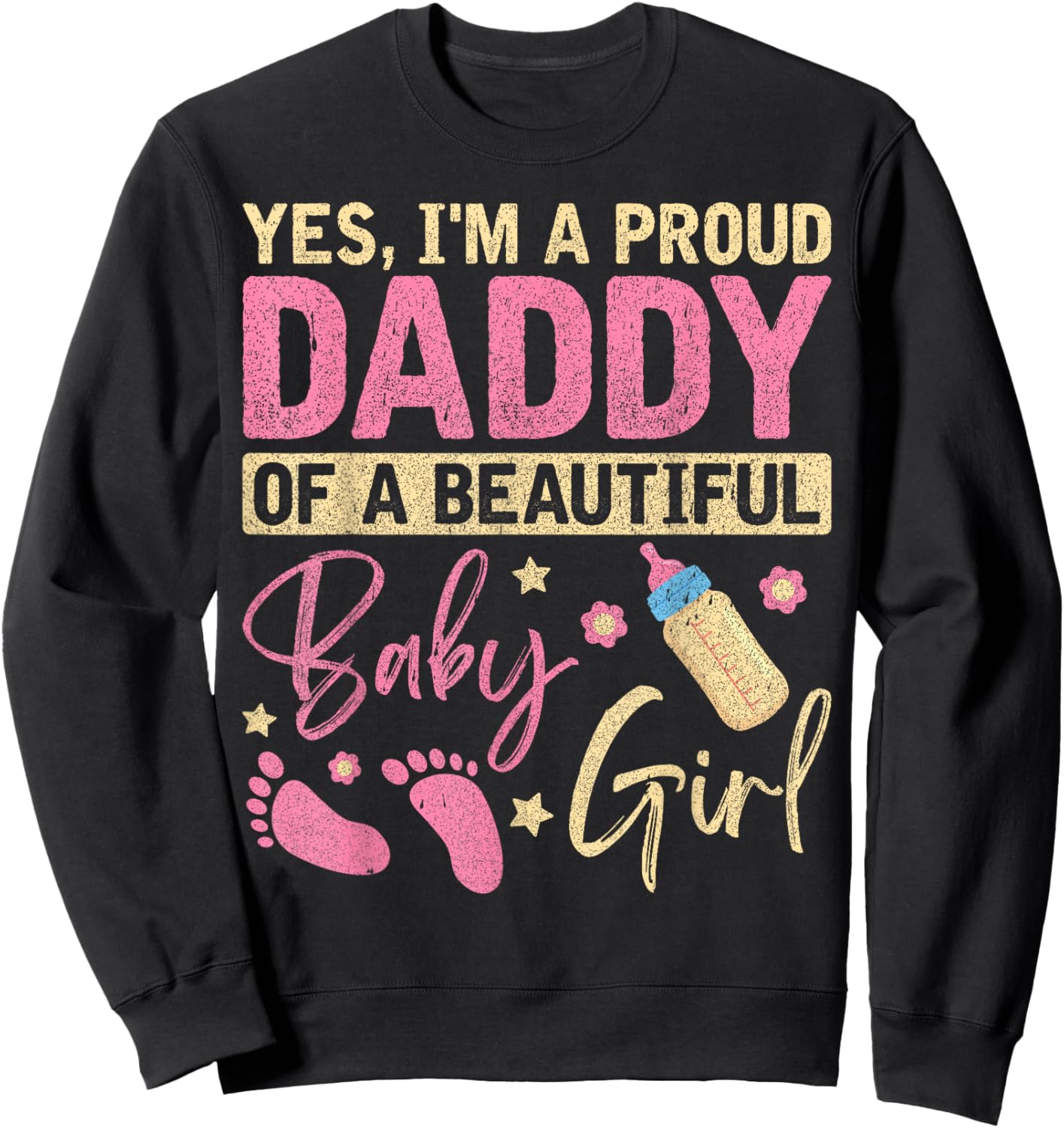 Proud Girl Daddy Newborn Daughter Dad Family Baby Shower Sweatshirt - Sweatshirt | Black