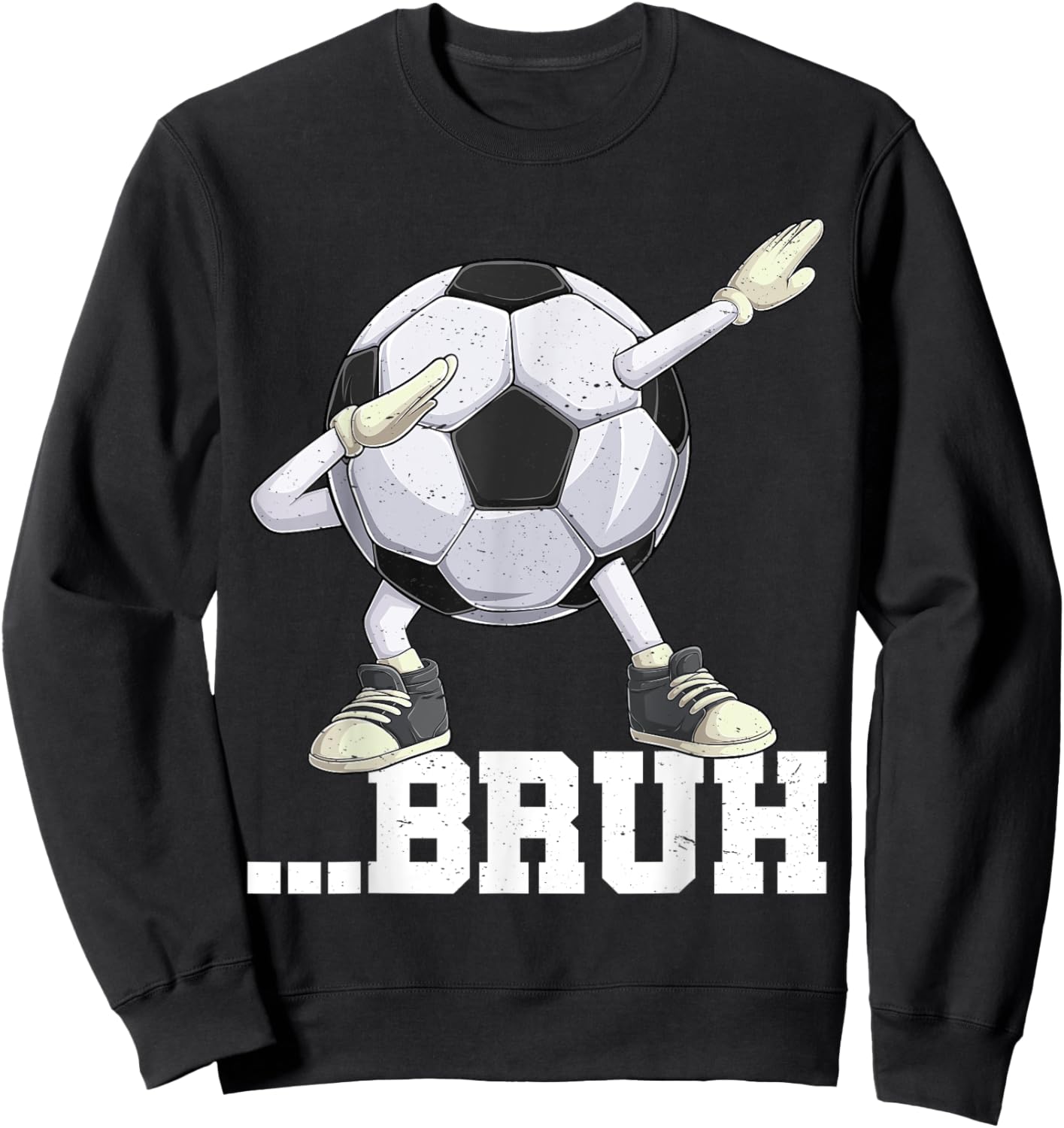 Dabbing Soccer Ball Bruh Funny Boys Men Women Sports Player Sweatshirt - Sweatshirt | Black