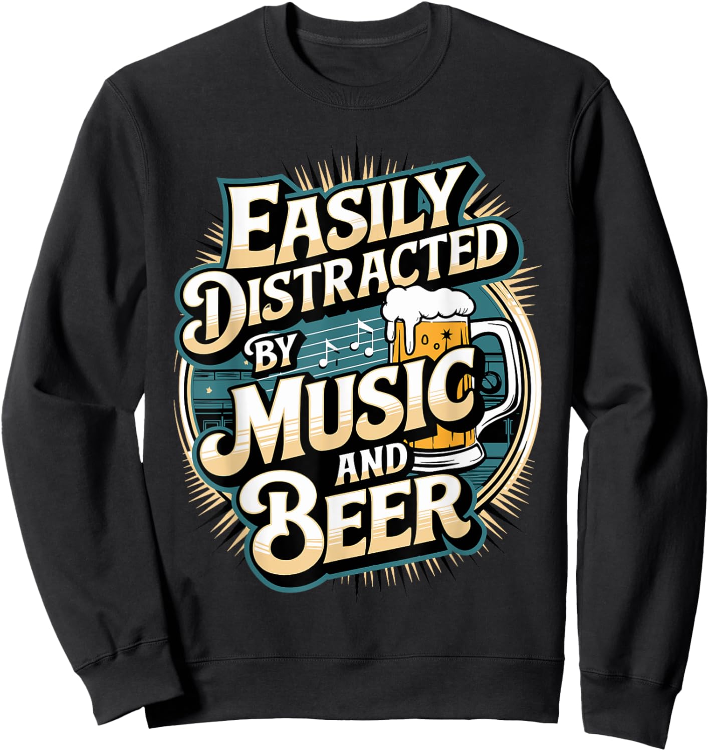 Easily Distracted by Music and Beer Sweatshirt - Sweatshirt | Black
