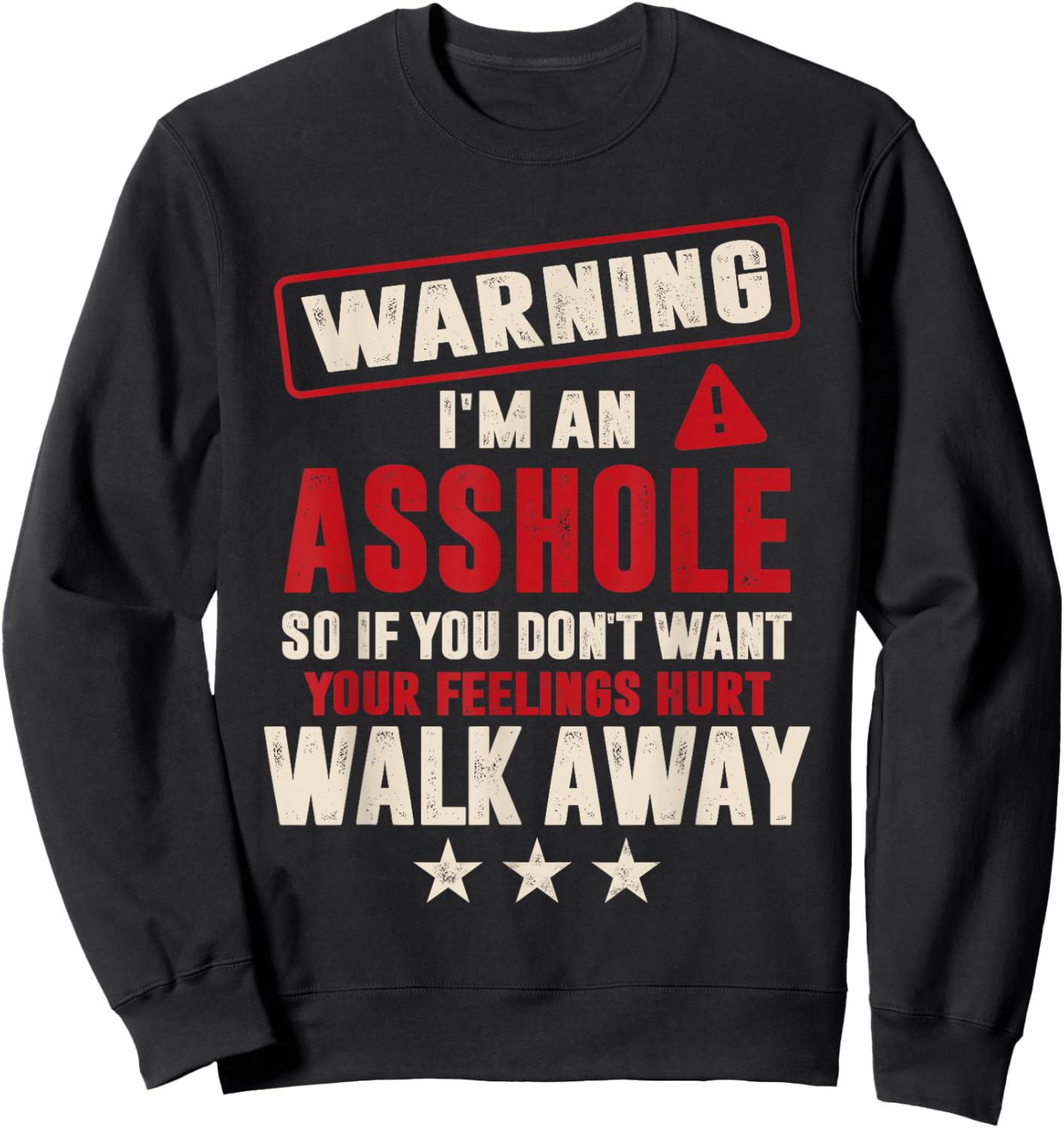 Anti Social Shirt Warning I'm an Asshole Funny Adult Humor Sweatshirt - Sweatshirt | Black