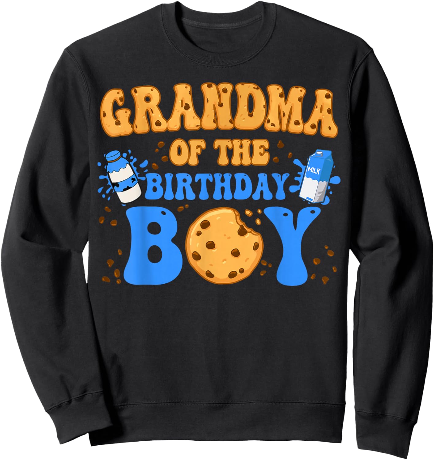 Grandma Of The Birthday Boy Milk and Cookies Lover Sweatshirt - Sweatshirt | Black