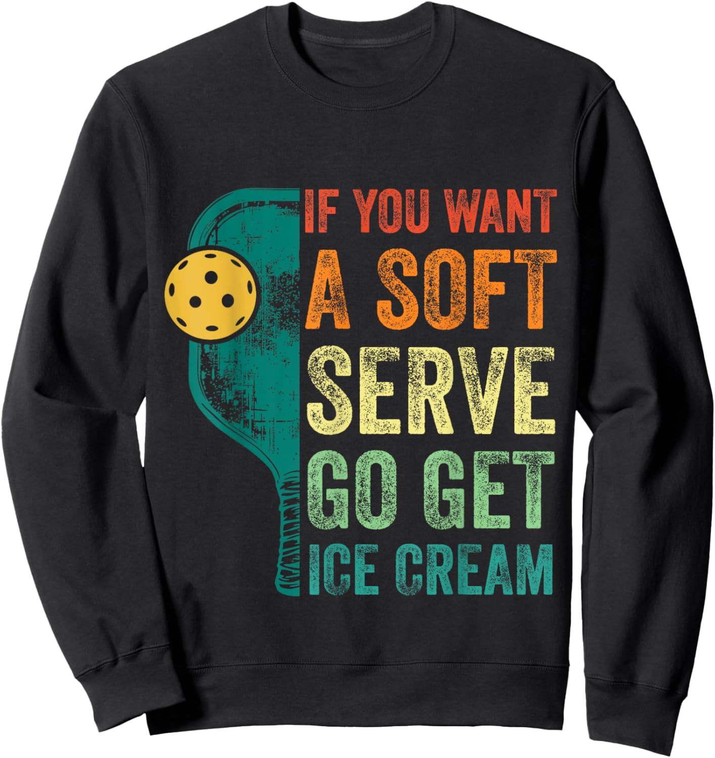 Funny Pickleball Tennis Racket Paddleball Lover Men Women Sweatshirt - Sweatshirt | Black