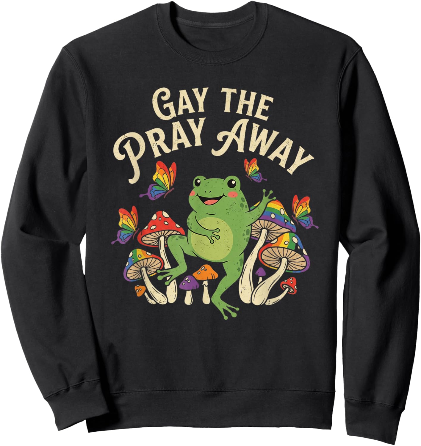 Gay The Pray Away Rainbow Frogs LGBT Pride LGBTQ Sweatshirt - Sweatshirt | Black