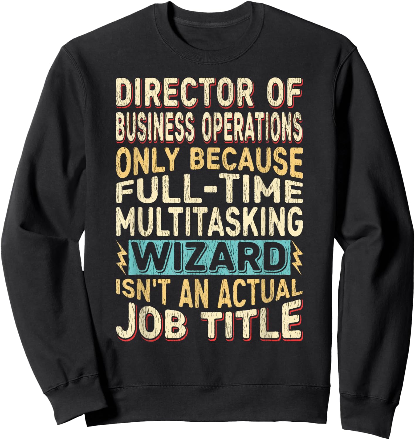 Wizard Job Title - Funny Director of Business Operations Sweatshirt - Sweatshirt | Black