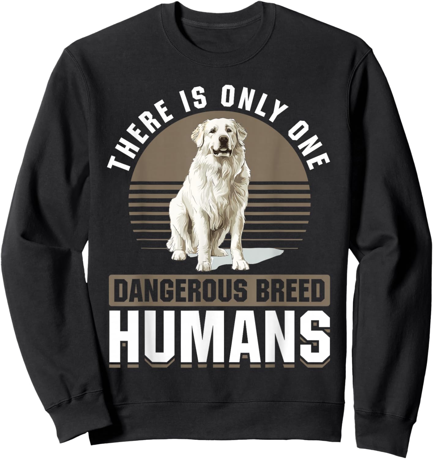 Great Pyrenees Dog Owner Sweatshirt - Sweatshirt | Black
