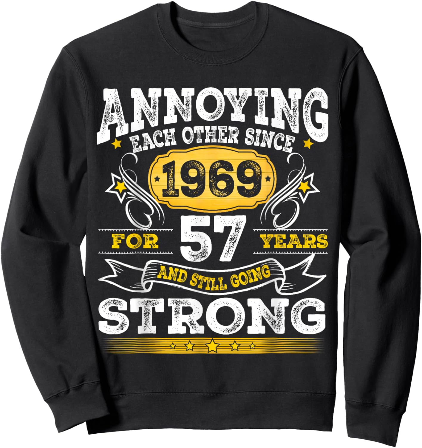 Annoying Each Other Since 1969 Husband Wife Anniversary Sweatshirt - Sweatshirt | Black