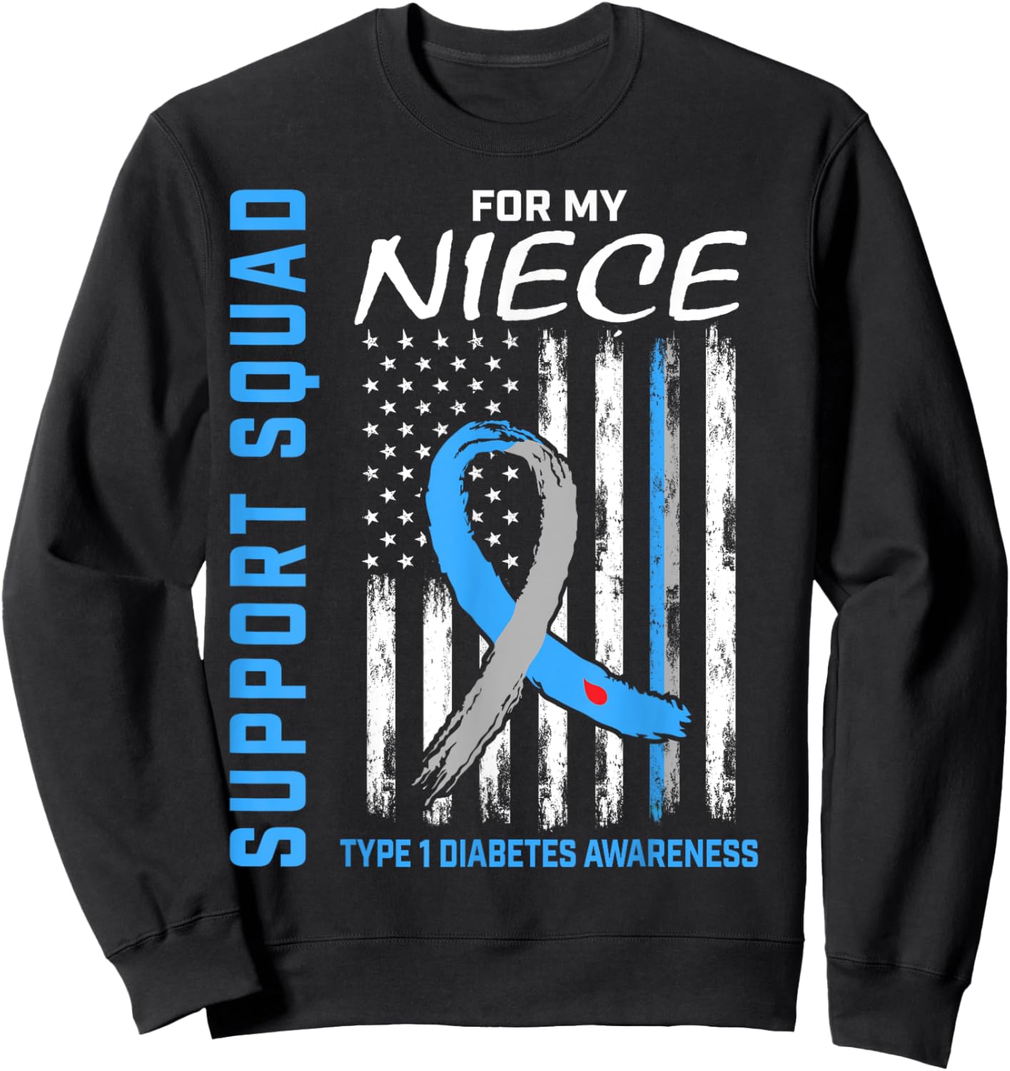 T1D Shirt Type 1 Diabetes Shirt Niece Support Squad Shirts Sweatshirt - Sweatshirt | Black