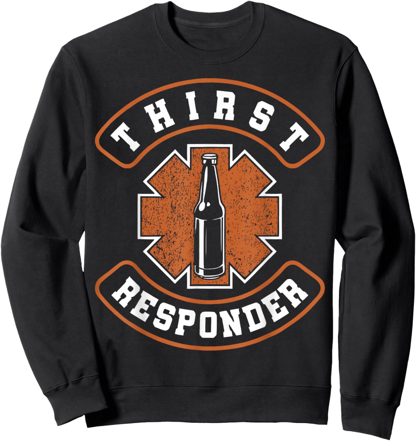 Thirst Response Responder Nurse Paramedic EMS Medic School Sweatshirt - Sweatshirt | Black