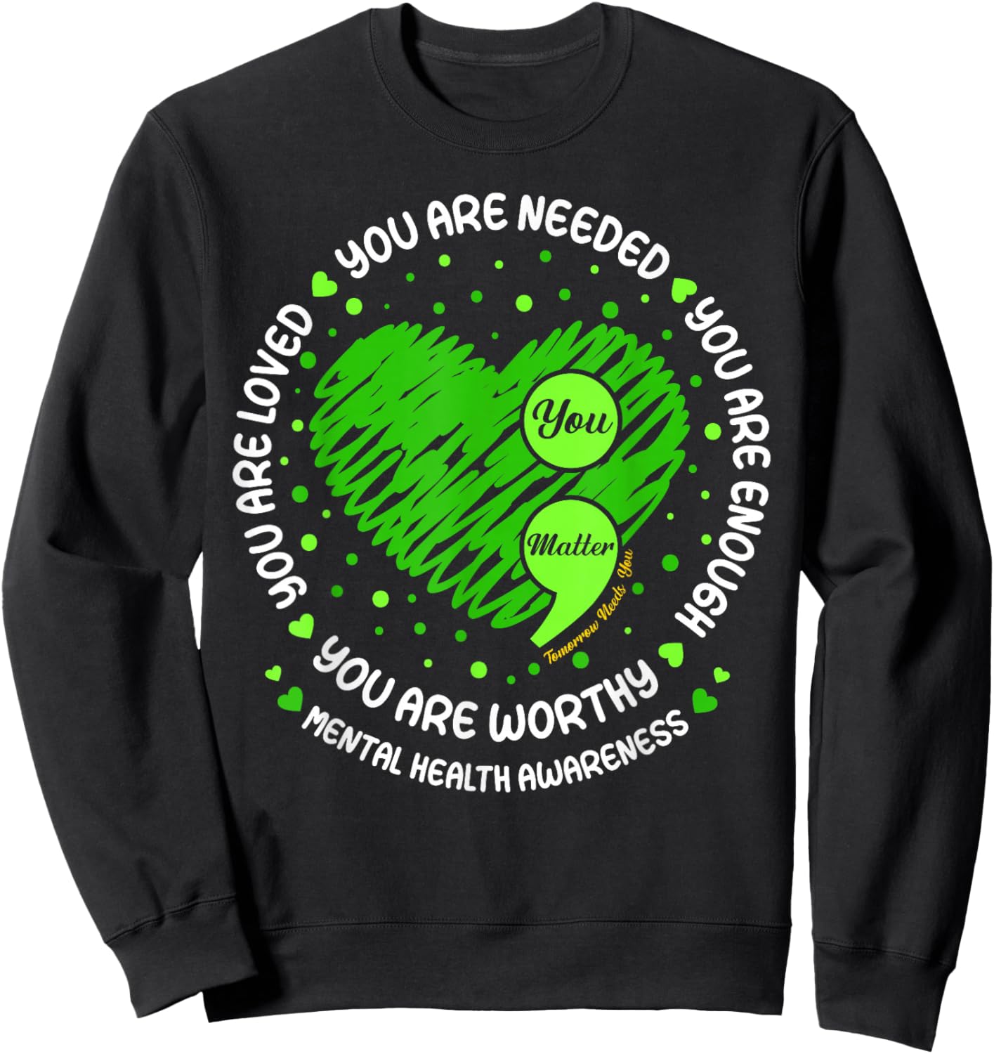 You Matter You are Enough Semicolon Mental Health Awareness Sweatshirt - Sweatshirt | Black