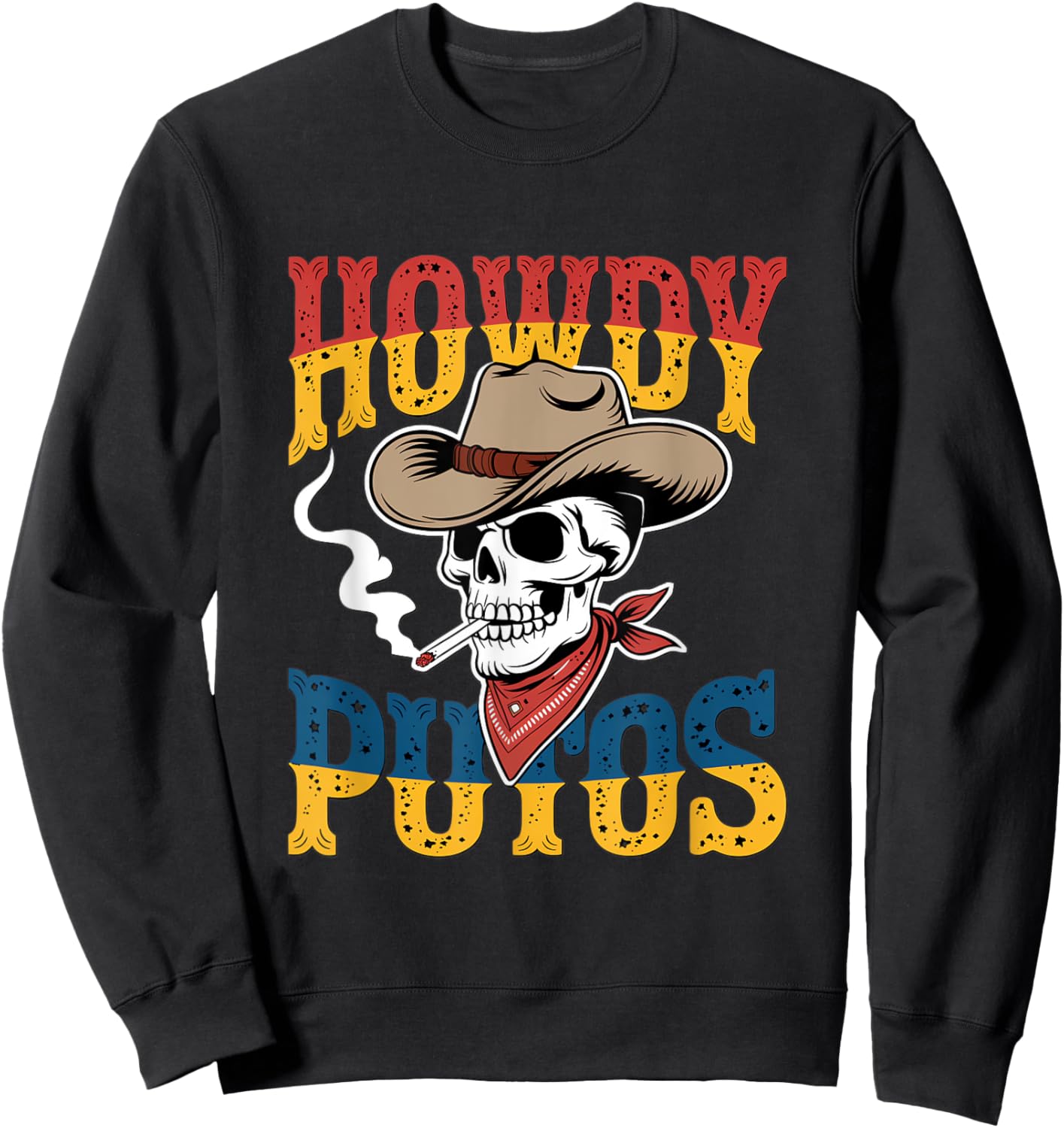 Howdy Putos Sweatshirt - Sweatshirt | Black