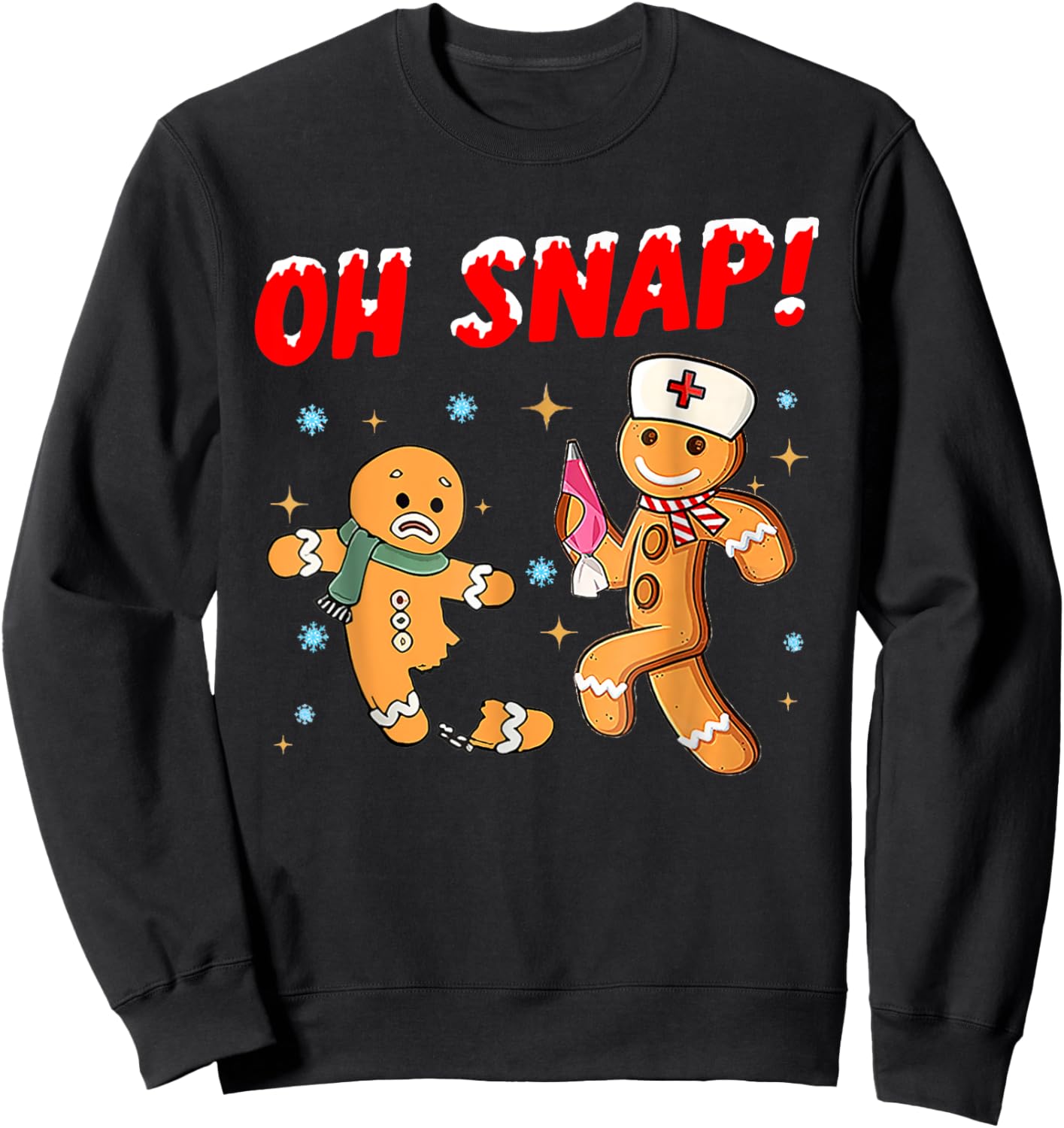 Oh Snap Broken Leg Bones Injury Hospital Nurse Gingerbread Sweatshirt - Sweatshirt | Black