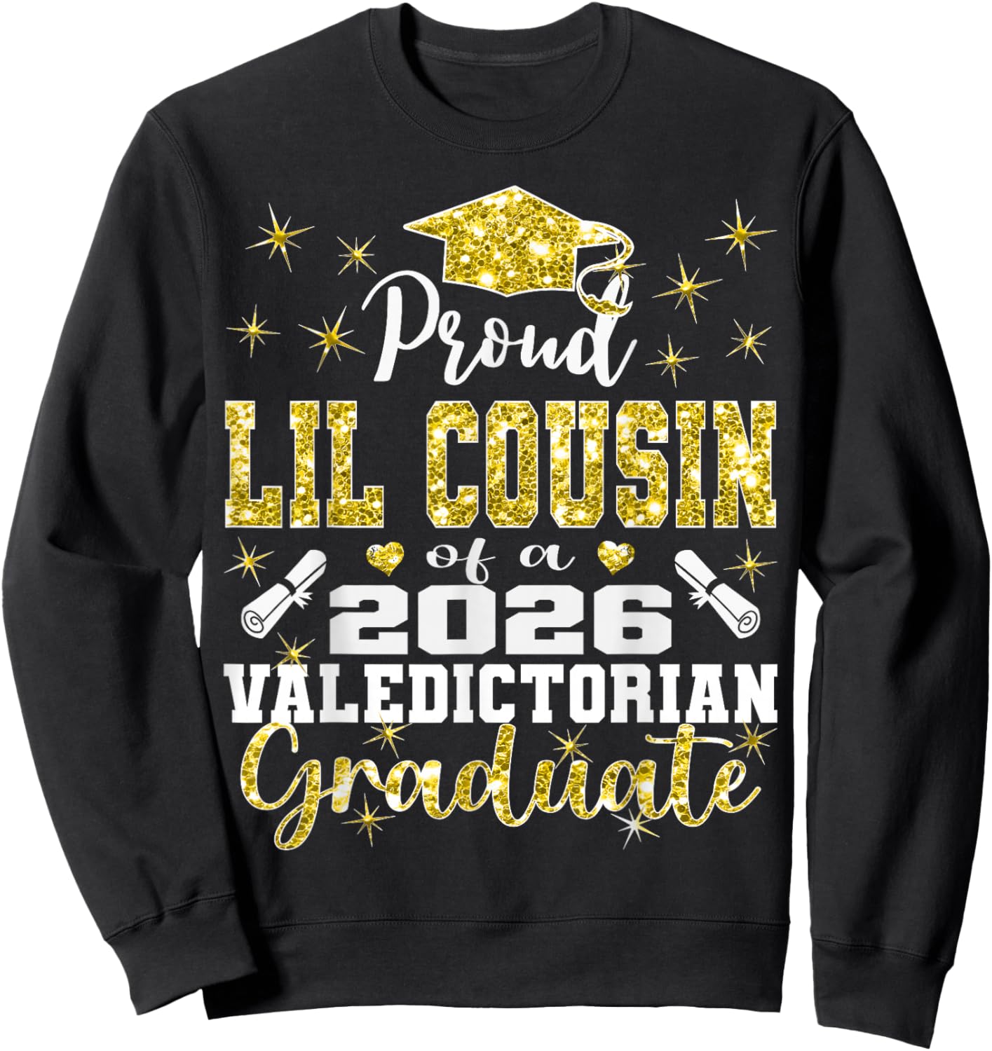Proud Lil Cousin of 2026 Valedictorian Graduate 26 Sweatshirt - Sweatshirt | Black