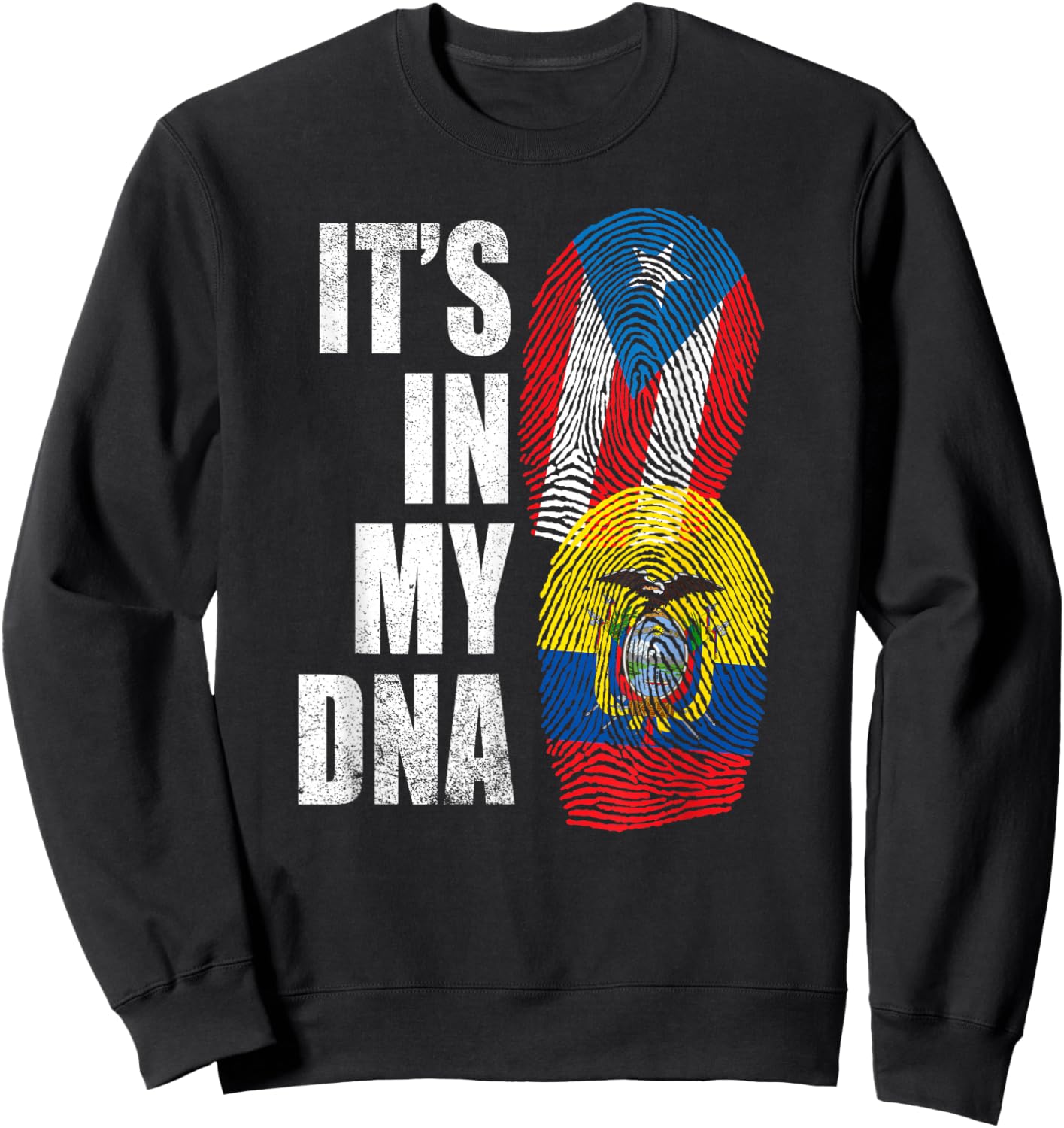 Puerto Rican Ecuadorian It’s in My DNA Puerto Rico Ecuador Sweatshirt - Sweatshirt | Black