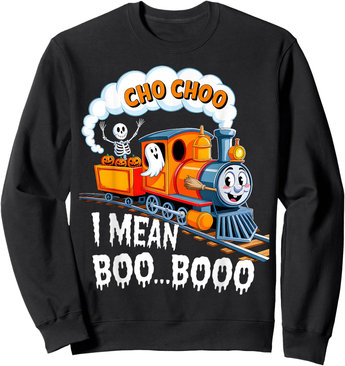 Halloween Train Choo I Mean Boo Ghost Pumpkin Toddler Kids Sweatshirt - Sweatshirt | Black