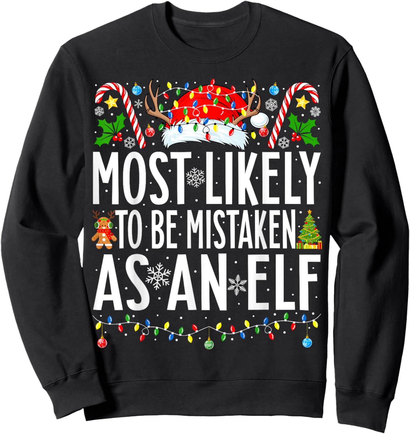 Most Likely To Be Mistaken As An Elf Xmas Family Christmas Sweatshirt - Sweatshirt | Black