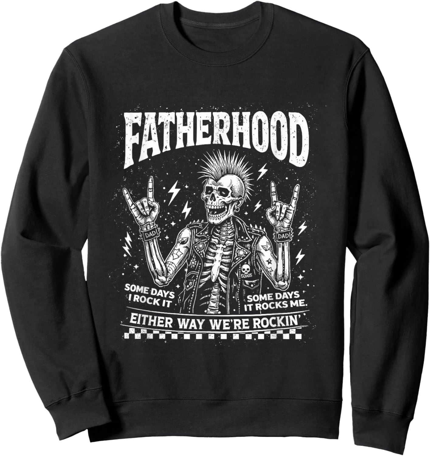 Fatherhood Rockin' Dad Punk Skeleton Skull Funny Parent Life Sweatshirt - Sweatshirt | Black