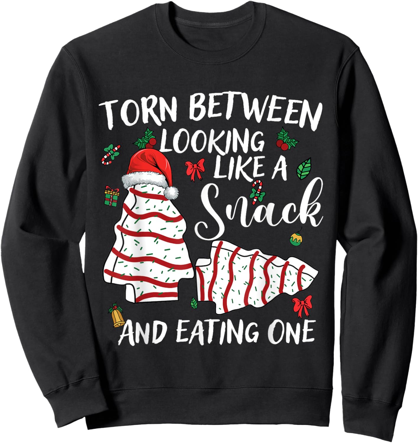 Torn Between Looking Like A Snack Or Eating One Christmas Sweatshirt - Sweatshirt | Black