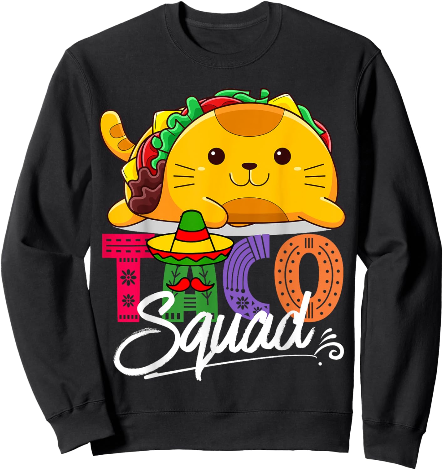 Cat Taco Squad Cinco De Mayo Cute Funny Mexican Food Lover Sweatshirt - Sweatshirt | Black