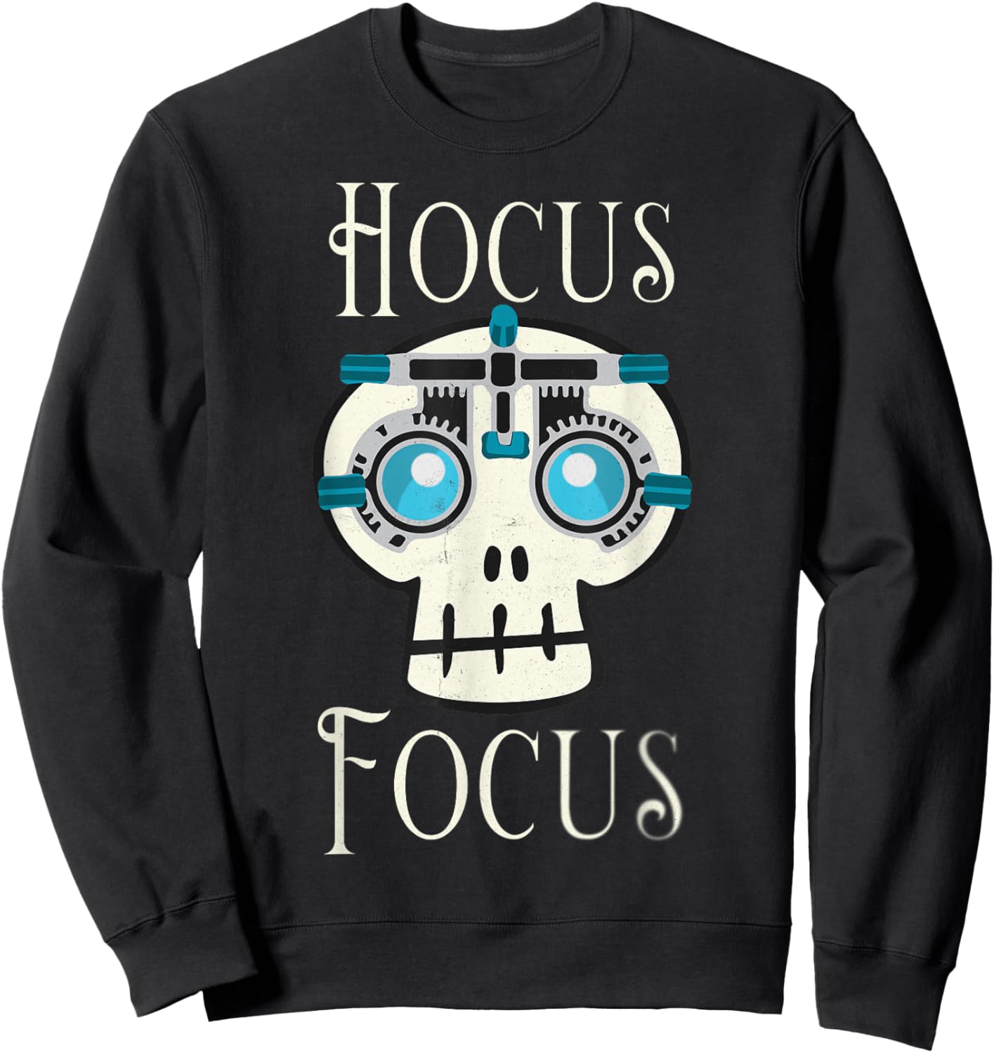 Hocus Focus Optometry Halloween Optometrist Eye Doctor Skull Sweatshirt - Sweatshirt | Black