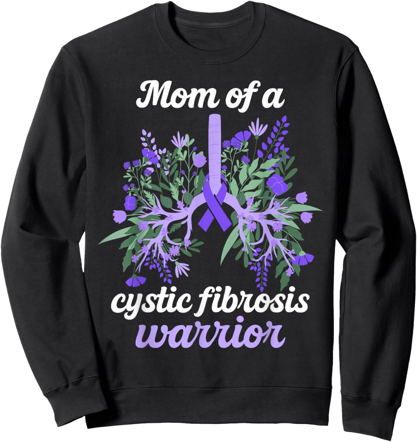 Mom of A Cystic Fibrosis Warrior Mother Cystic Fibrosis Mom Sweatshirt - Sweatshirt | Black