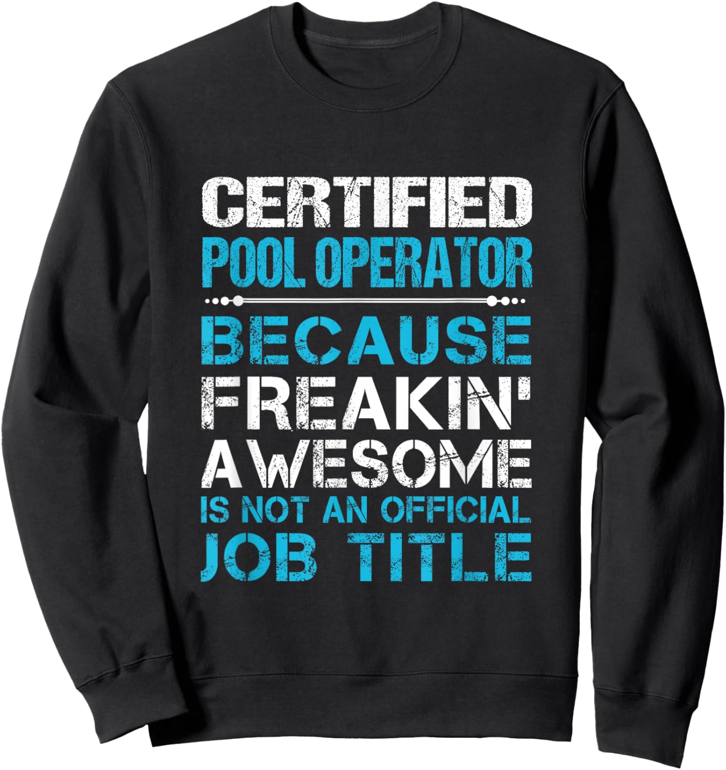 Certified Pool Operator - Freaking Awesome Sweatshirt - Sweatshirt | Black